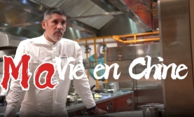 Ma vie en Chine : un chef qui transcende les cultures fran?aise et chinoise